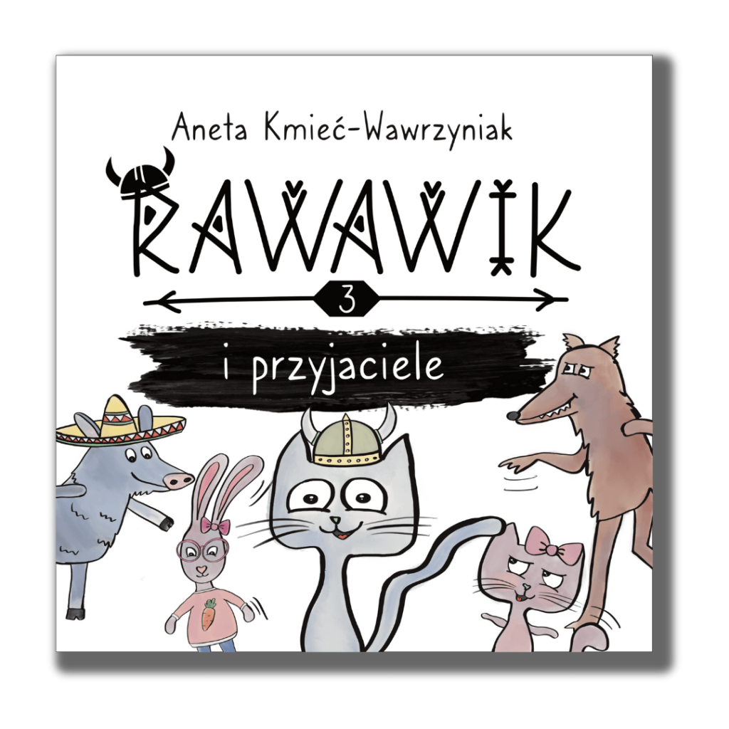 książka dla dzieci rawawik i przyjaciele aneta kmieć-wawrzyniak