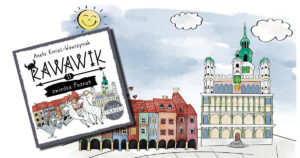 Rawawik zwiedza Poznań książka dla dzieci, seria travel. podróże z dzieckiem, Poznań, ratusz Poznański, domki budnicze