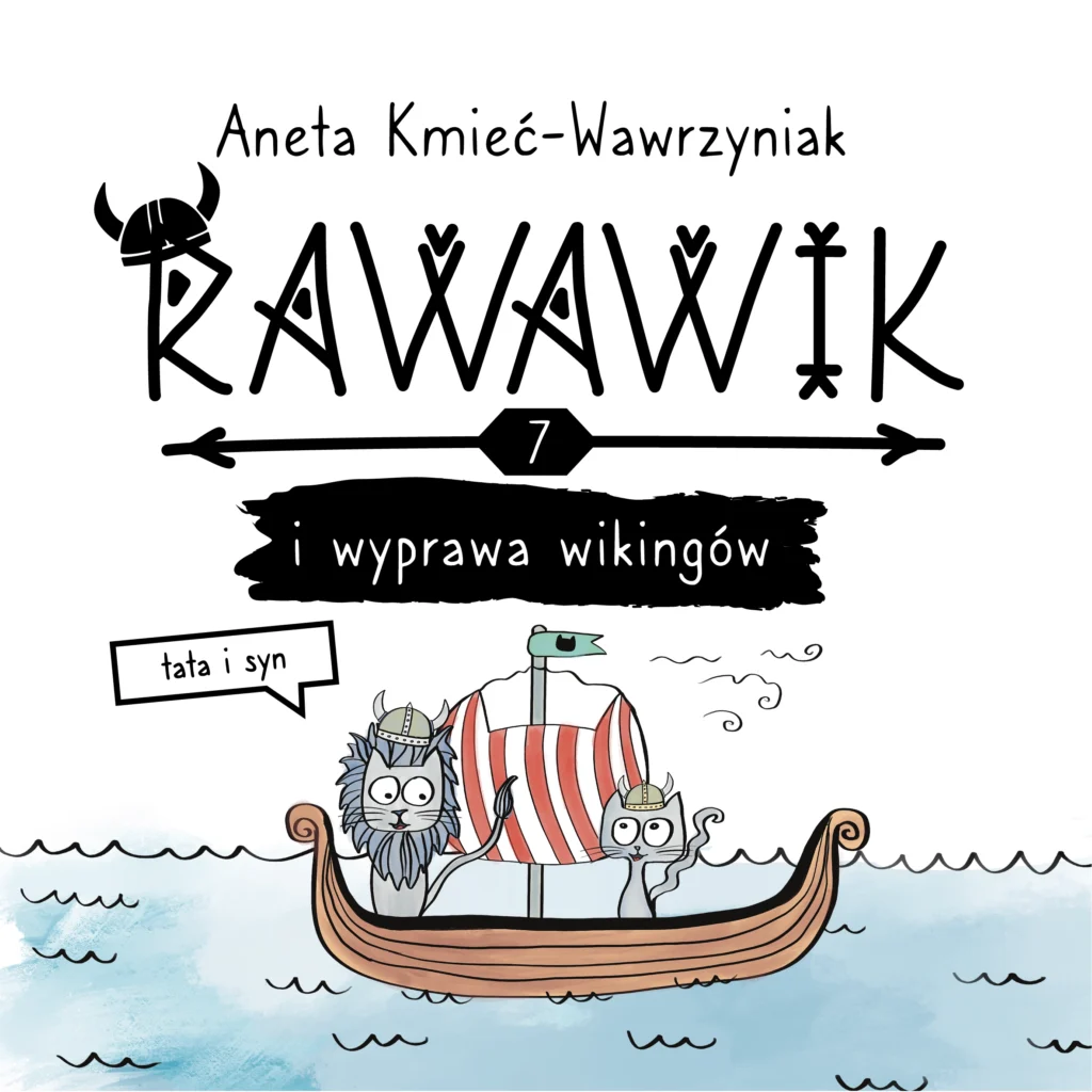 Rawawik i wyprawa wikingów, tata i syn, książka dla dzieci