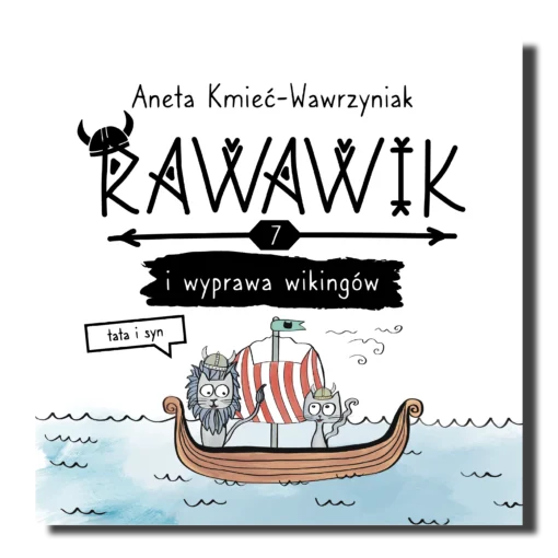 Rawawik i wyprawa wikingów, tata i syn, książka dla dzieci