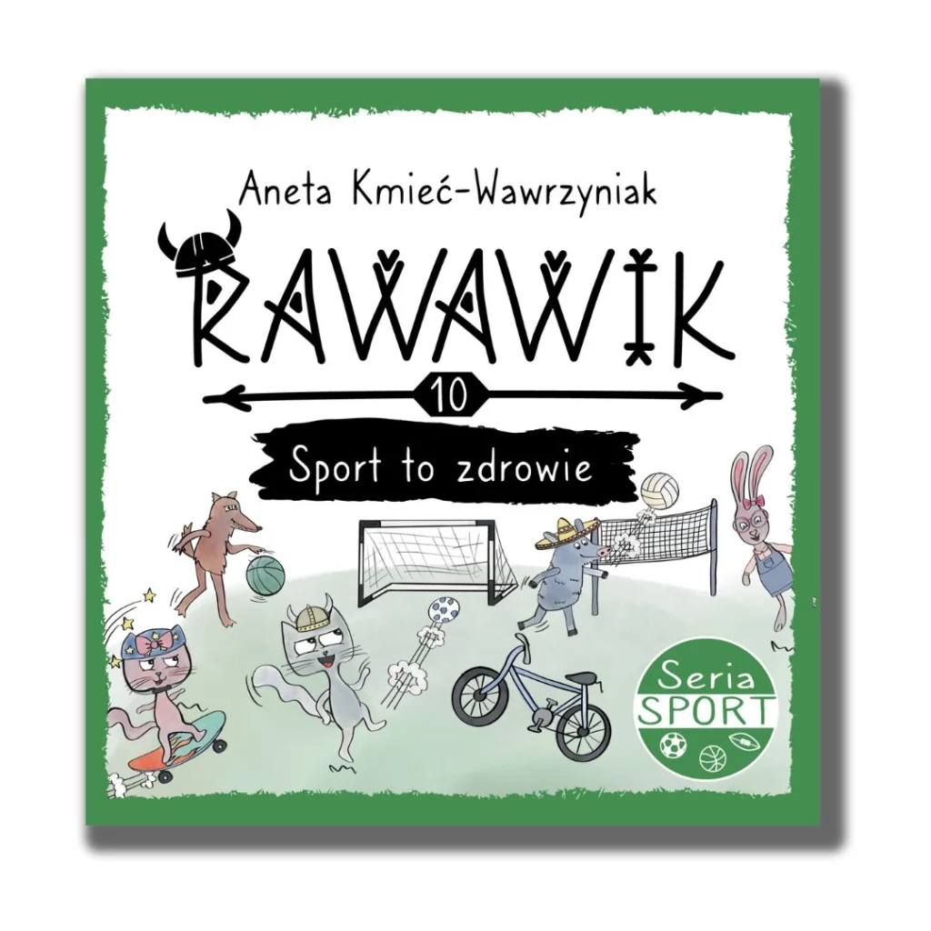 wartościowa książka dla dzieci, Rawawik. Sport to zdrowie