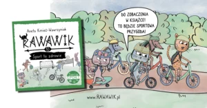 książka Rawawik. Sport to zdrowie, książka dla dzieci o sporcie, aktywny tryb życia, jak zachęcić dziecko do sportu