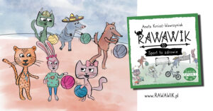 książka Rawawik. Sport to zdrowie, książka dla dzieci o sporcie, aktywny tryb życia, jak zachęcić dziecko do sportu gra w koszykówkę